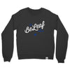 BeLeaf Unisex French Terry Crewneck (Vintage Black)