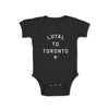 LOYAL to TORONTO Baby Onesie (Black) - LOYAL to a TEE