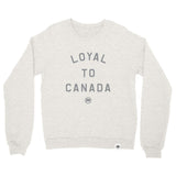 LOYAL to CANADA Unisex French Terry Crewneck (Oatmeal) - LOYAL to a TEE