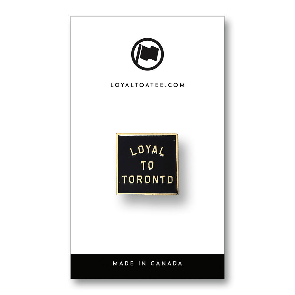 LOYAL to TORONTO Pin (Black/Gold) - LOYAL to a TEE