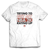 Rating Up Tee (White) - LOYAL to a TEE