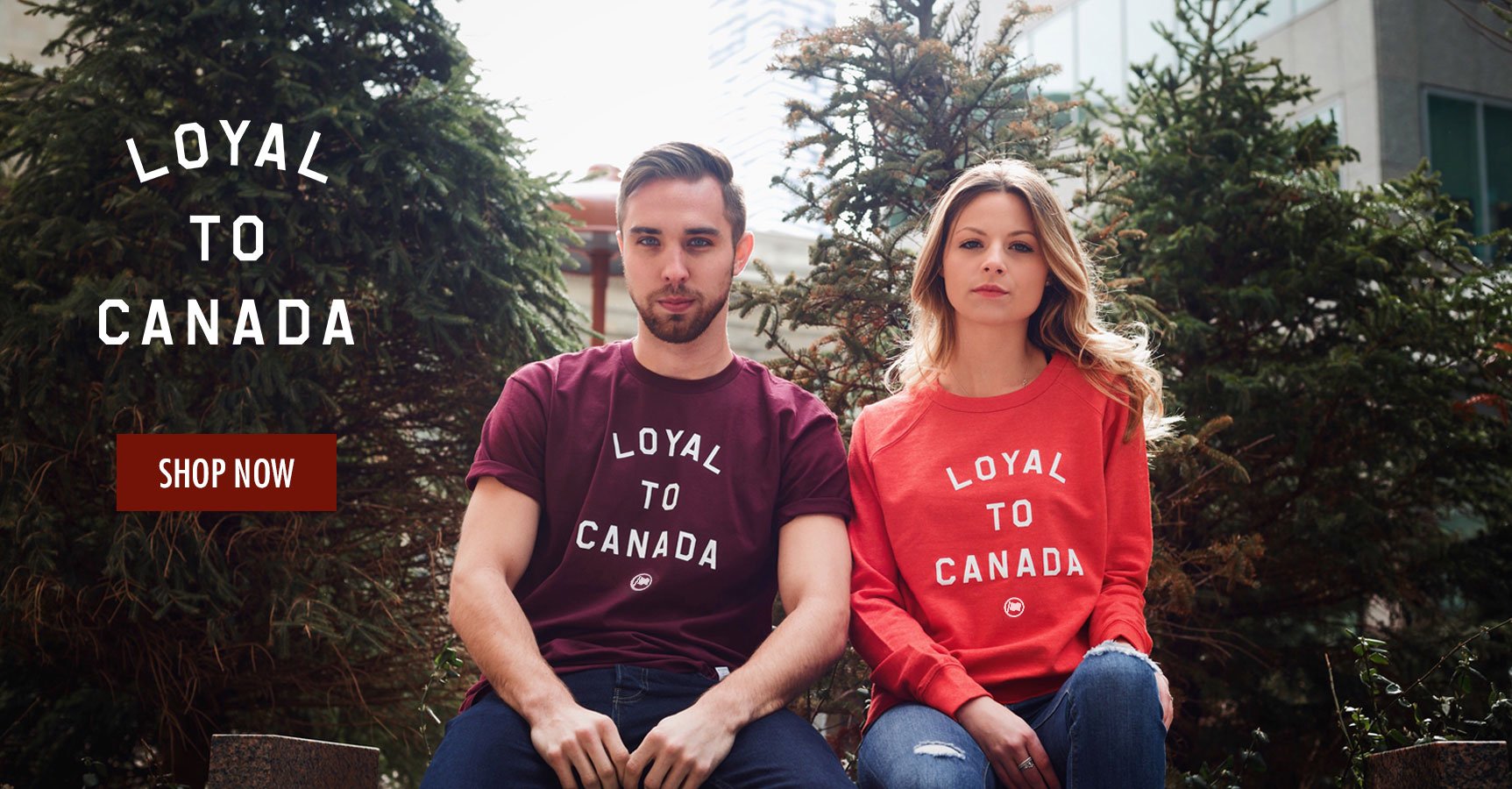 LOYAL TO CANADA Collection